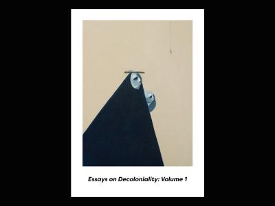 Cover of new book titled "Essays on Decoloniality: Volume 1"
